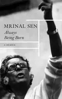 KNYGA Mrinal Sen Always Being Born – A Memoir