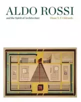 KNYGA Diane Ghirardo Aldo Rossi and the Spirit of Architecture