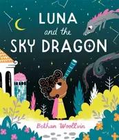 KNYGA Bethan Woollvin Luna and the Sky Dragon