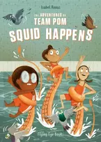 KNYGA Isabel Roxas Adventures of Team Pom: Squid Happens