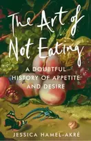 KNYGA Jessica Hamel Akre Art of Not Eating