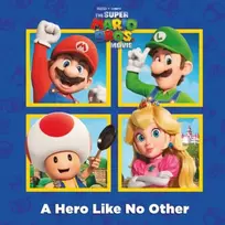 KNYGA Random House A Hero Like No Other (Nintendo and Illumination present The Super Mario Bros. Movie)