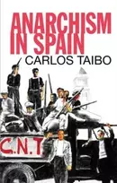 KNYGA Carlos Taibo With Illustrations by Jacobo Perez-Enciso Anarchism in Spain