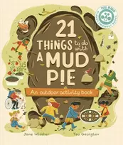 KNYGA Jane Wilsher 21 Things to Do With a Mud Pie