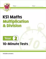 KNYGA Cgp Books KS1 Year 2 Maths 10-Minute Tests: Multiplication & Division