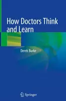 KNYGA Derek Burke How Doctors Think and Learn