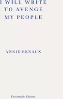 KNYGA Annie Ernaux I Will Write To Avenge My People - WINNER OF THE 2022 NOBEL PRIZE IN LITERATURE