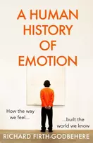 KNYGA Richard Firth Godbehere Human History of Emotion