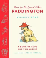 KNYGA Michael Bond How to be Loved Like Paddington