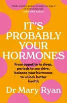 KNYGA Mary Ryan It's Probably Your Hormones