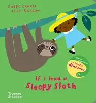 KNYGA Gabby Dawnay If I had a sleepy sloth