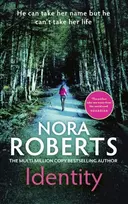 KNYGA Nora Roberts Identity: The gripping new drama from the multi-million copy bestselling author