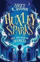 KNYGA Suzy K Quinn Huxley Sparks and the Book of Secrets