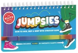 KNYGA Editors of Editors of Klutz Jumpsies: How to Hop, Skip, and Jump with Stretchy Rope