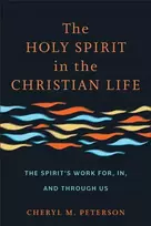KNYGA Cheryl M Peterson Holy Spirit in the Christian Life
