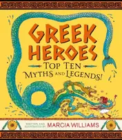 KNYGA Marcia Williams Greek Heroes: Top Ten Myths and Legends!