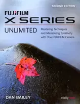KNYGA Dan Bailey FUJIFILM X Series Unlimited, 2nd Edition