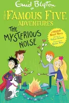 KNYGA Enid Blyton Famous Five Colour Short Stories: The Mysterious Noise