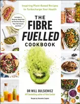 KNYGA Will Bulsiewicz The Fibre Fuelled Cookbook