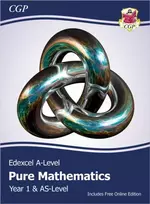 KNYGA Cgp Books Edexcel AS & A-Level Mathematics Student Textbook - Pure Mathematics Year 1/AS + Online Edition