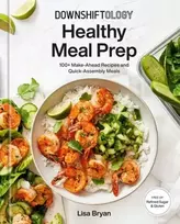 KNYGA Lisa Bryan Downshiftology Healthy Meal Prep