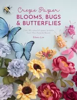KNYGA Eileen Lim Crepe Paper Blooms, Bugs and Butterflies