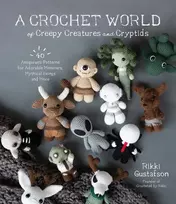 KNYGA Rikki Gustafson Crochet World of Creepy Creatures and Cryptids