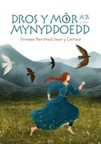 KNYGA Elin Manon Dros y Mor a'r Mynyddoedd: Straeon Merched Dewr y Celtiaid