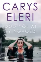KNYGA Carys Eleri Dod Nol at fy Nghoed