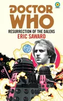 KNYGA Eric Saward Doctor Who: Resurrection of the Daleks (Target Collection)