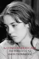 KNYGA Simon Trowbridge Comedie-Francaise from Moliere to Eric Ruf