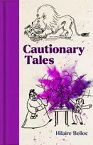 KNYGA Hilaire Belloc Cautionary Tales