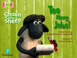 KNYGA Monica Hughes Bug Club Reading Corner: Age 4-7: Shaun the Sheep: Too Many Jobs!