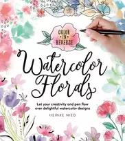 KNYGA Heinke Nied Color in Reverse: Watercolor Florals