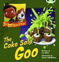 KNYGA Liz Miles Bug Club Reading Corner: Age 4-7: Jay and Sniffer: The Cake Sale Goo