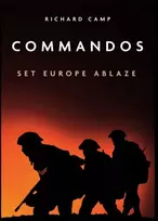 KNYGA Dick Camp Commandos: Set Europe Ablaze