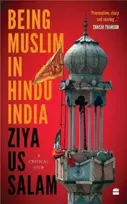 KNYGA Ziya Us Salam Being Muslim in Hindu India