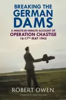 KNYGA Robert Owen Breaking the German Dams