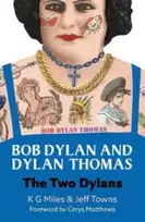 KNYGA K G Miles Bob Dylan and Dylan Thomas