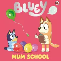 KNYGA Bluey: Mum School