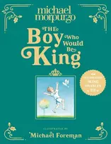 KNYGA Michael Morpurgo Boy Who Would Be King