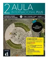 KNYGA Jaume Corpas Aula internacional Plus 2 - Edicion hibrida - Edicion inglesa - Libro del alumno A2 + MP3