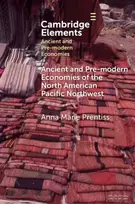 KNYGA Anna Marie Prentiss Ancient and Pre-modern Economies of the North American Pacific Northwest