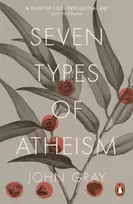 KNYGA John Gray Seven Types of Atheism