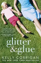 KNYGA Kelly Corrigan Glitter and Glue