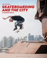KNYGA Iain Borden Skateboarding and the City