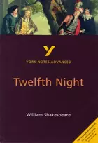 KNYGA William Shakespeare Twelfth Night (York Notes Advanced) English Literature Study Guide - for 2026, 2027 exams