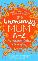 KNYGA Sarah Turner Unmumsy Mum A-Z – An Inexpert Guide to Parenting