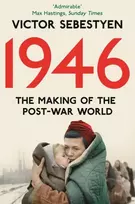 KNYGA Victor Sebestyen 1946: The Making of the Modern World