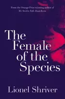 KNYGA Lionel Shriver Female of the Species